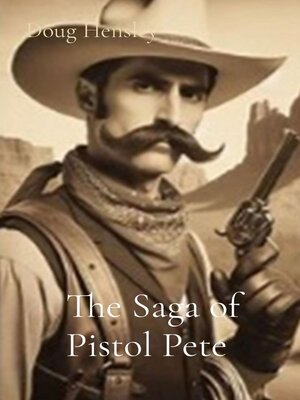 cover image of The Saga of Pistol Pete